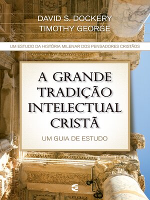 cover image of A grande tradição intelectual cristã